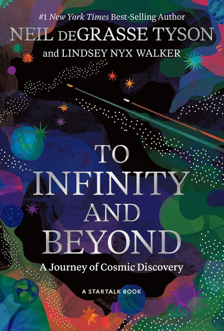 Item #308106 To Infinity and Beyond: A Journey of Cosmic Discovery. Neil DeGrasse Tyson