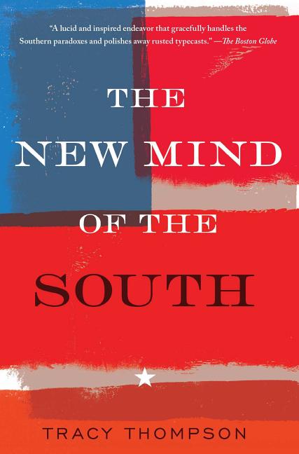 Item #400802 The New Mind of the South. Tracy Thompson