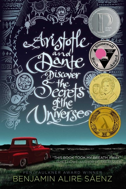 Item #293526 Aristotle and Dante Discover the Secrets of the Universe. Benjamin Alire Saenz