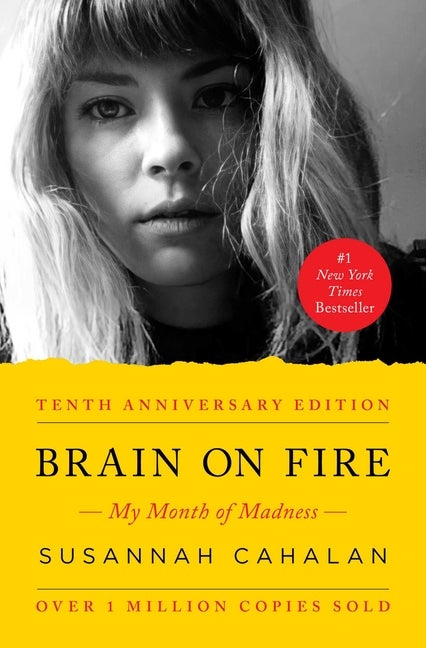 Item #398335 Brain on Fire: My Month of Madness. Susannah Cahalan