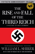 Item #321212 Rise and Fall of the Third Reich: A History of Nazi Germany (Anniversary). William...
