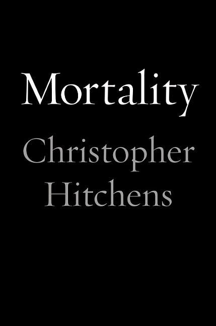 Item #277191 Mortality. Christopher Hitchens