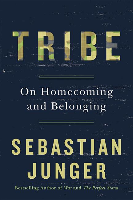 Item #320179 Tribe: On Homecoming and Belonging. Sebastian Junger