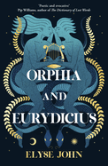 Item #321205 Orphia And Eurydicius. Elyse John