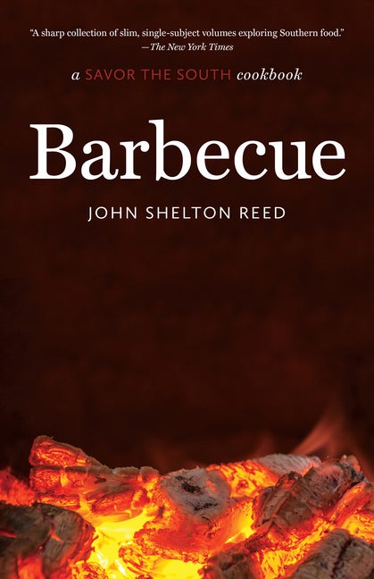 Item #303838 Barbecue: a Savor the South cookbook (Savor the South Cookbooks). John Shelton Reed