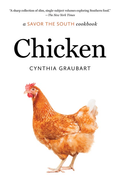Item #303835 Chicken: a Savor the South cookbook (Savor the South Cookbooks). Cynthia Graubart