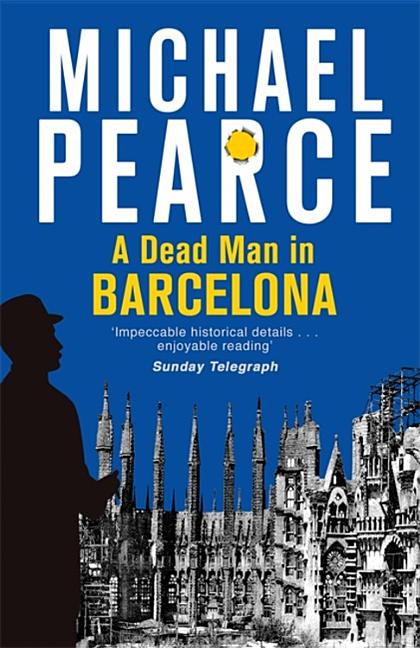 Item #269319 A Dead Man in Barcelona (Seymour of Special Branch/ A Dead Man in... series)....