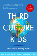 Item #315003 Third Culture Kids 3rd Edition: Growing Up Among Worlds. Ruth E. Van Reken, David...