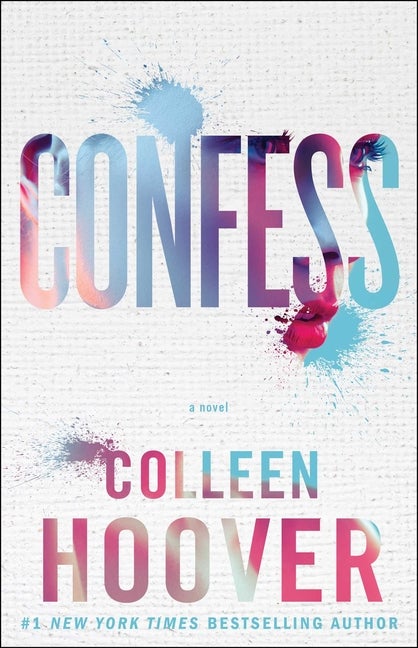 Item #296529 Confess: A Novel. Colleen Hoover