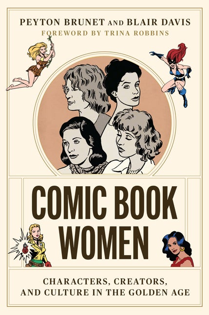 Item #308837 Comic Book Women: Characters, Creators, and Culture in the Golden Age (World Comics...
