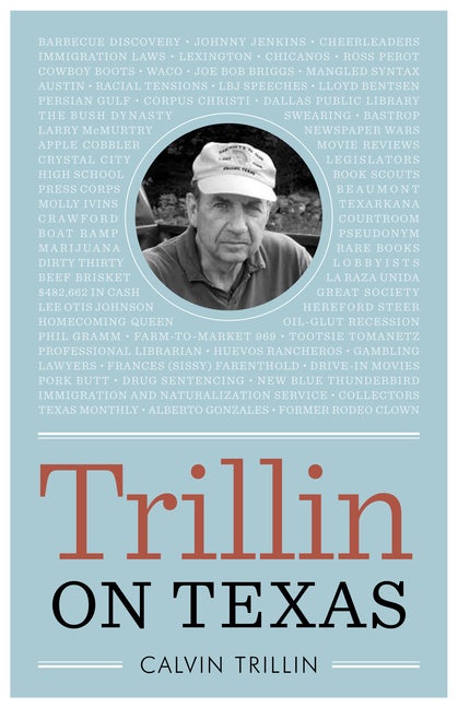 Item #310408 Trillin on Texas (Bridwell Texas History Series). Calvin Trillin