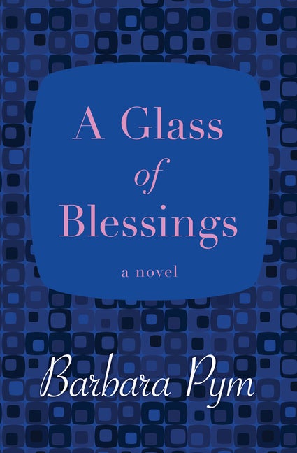 Item #306094 Glass of Blessings. Barbara Pym