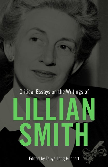 Item #289417 Critical Essays on the Writings of Lillian Smith