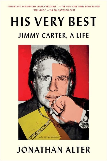 Item #295263 His Very Best: Jimmy Carter, a Life. Jonathan Alter