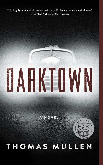 Item #306089 Darktown: A Novel. Thomas Mullen