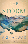 Item #323496 The Storm: A Novel. Arif Anwar