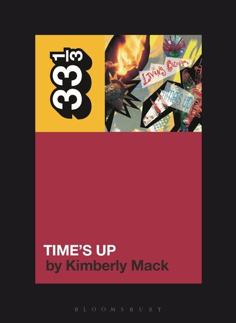 Item #299444 Living Colour's Time's Up (33 1/3). Kimberly Mack.