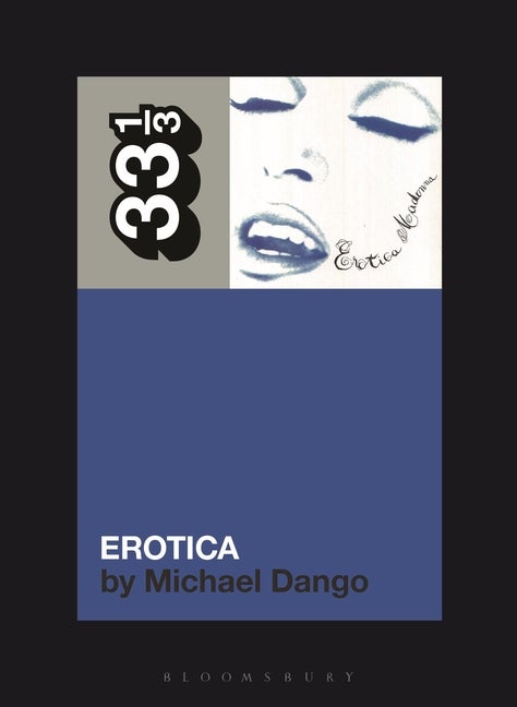 Item #306253 Madonna's Erotica (33 1/3). Michael Dango