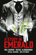 Item #320778 Neil Gaiman's A Study in Emerald. Neil Gaiman, Rafael, Scavone, Rafael, Albuquerque