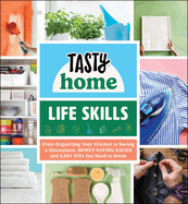 Item #310355 Tasty Home: Life Skills: From Organizing Your Kitchen to Saving a Houseplant,...
