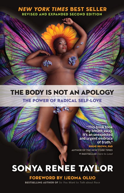 Item #311434 The Body Is Not an Apology, Second Edition: The Power of Radical Self-Love. Sonya...