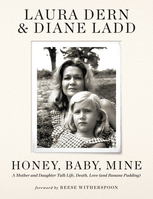 Item #296463 Honey, Baby, Mine: A Mother and Daughter Talk Life, Death, Love (and Banana...