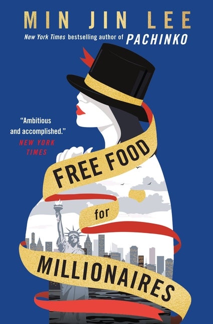 Item #317625 Free Food for Millionaires. Min Jin Lee