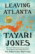 Item #320513 Leaving Atlanta. Tayari Jones