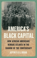 Item #320146 America's Black Capital. Jeffrey O. G. Ogbar