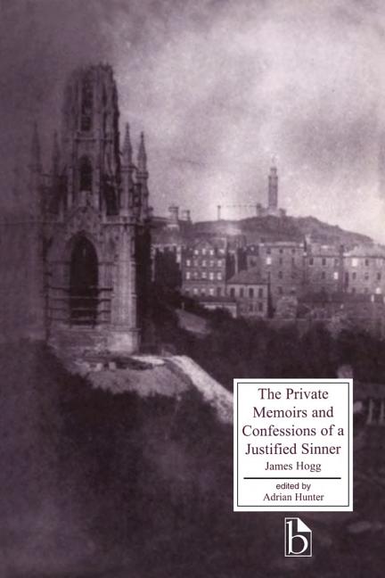Item #209751 The Private Memoirs and Confessions of a Justified Sinner (Broadview Literary...