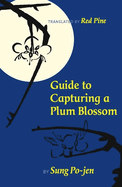 Item #313618 Guide to Capturing a Plum Blossom (Revised). Sung Po-Jen