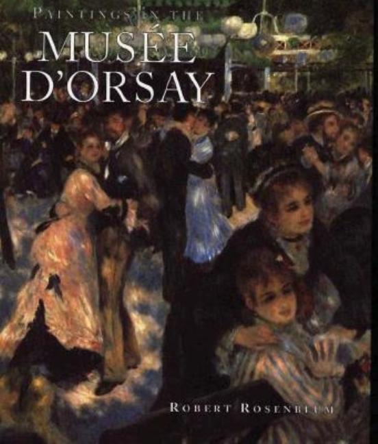 Item #312707 Paintings in the Musee D'Orsay. Robert Rosenblum