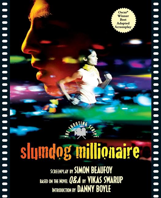 Item #298930 Slumdog Millionaire: The Shooting Script (Newmarket Shooting Script). Simon Beaufoy
