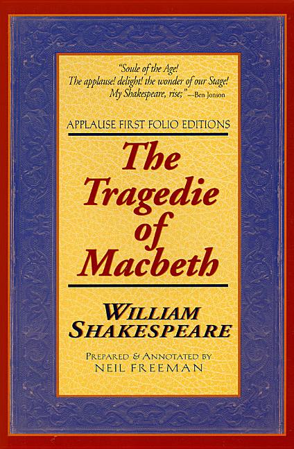 Item #270538 The Tragedie of Macbeth (Applause Books). William Shakespeare