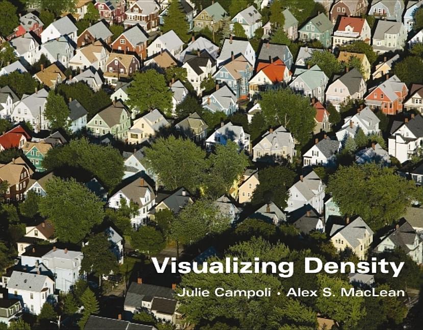Item #302160 Visualizing Density. Julie Campoli
