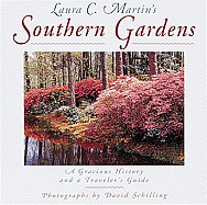 Item #323416 Laura C. Martins Southern Gardens : A Gracious History and a Travelers Guide. LAURA...