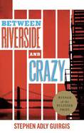 Item #311409 Between Riverside and Crazy (Tcg Edition). Stephen Adly Guirgis