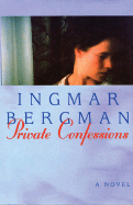 Item #311199 Private Confessions. Ingmar Bergman