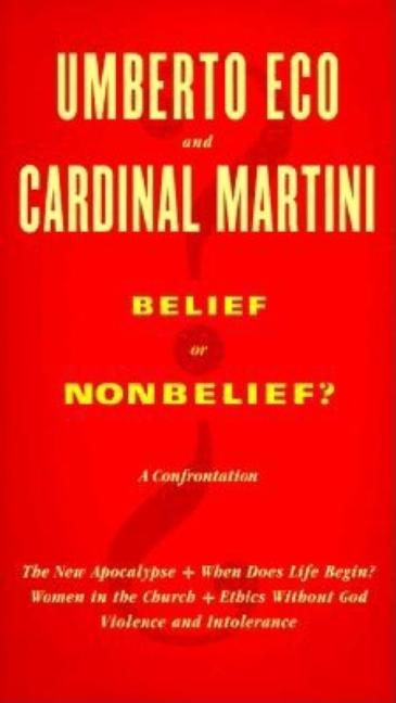 Item #203007 Belief or Nonbelief? Cardinal Martini Umberto Eco.