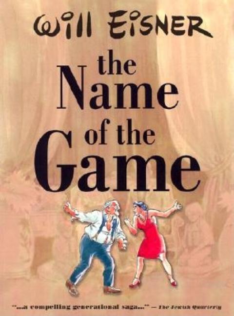 Item #290873 Name of the Game. Will Eisner