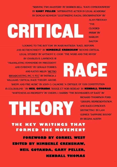 Item #290229 Critical Race Theory: The Key Writings That Formed the Movement. KIMBERLE CRENSHAW,...