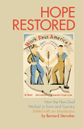 Item #314386 Hope Restored: How the New Deal Worked in Town and Country. Bernard Sternsher