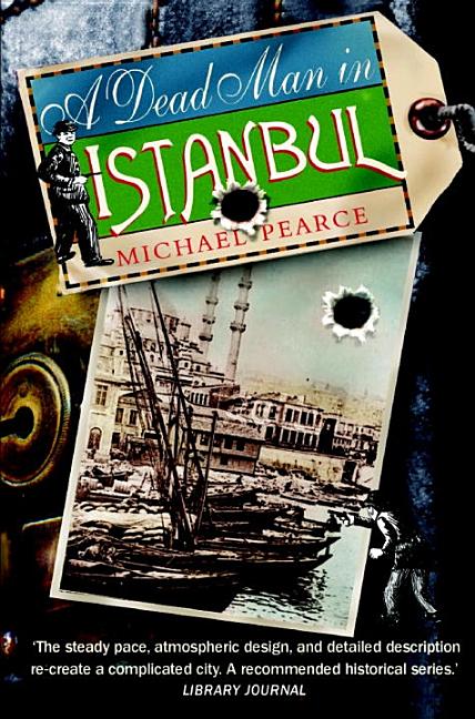 Item #269490 Dead Man in Istanbul (A Dead Man in... series). Michael Pearce