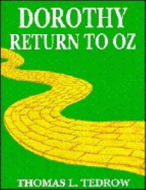 Item #258322 Dorothyreturn to Oz. Thomas L. Tedrow