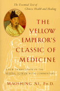 Item #321268 Yellow Emperor's Classic of Medicine: A New Translation of the Neijing Suwen with...