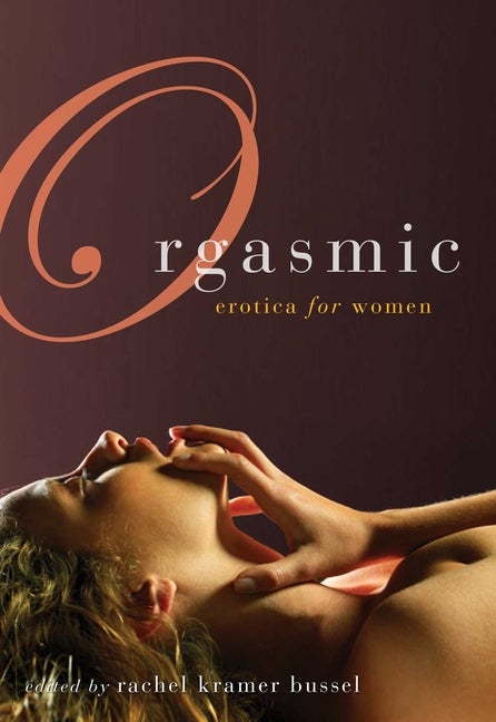 Item #297050 Orgasmic: Erotica for Women