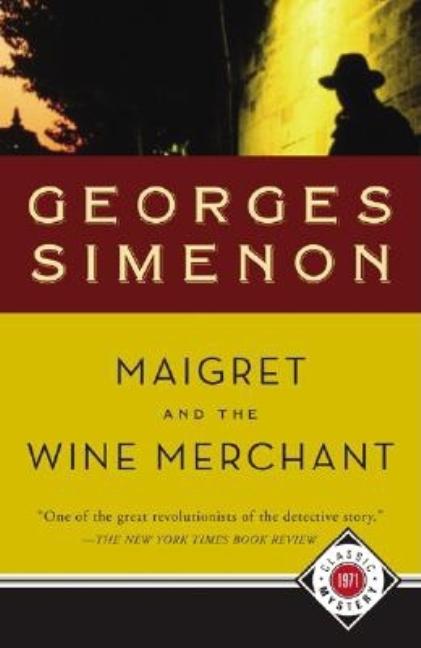 Item #298577 Maigret and the Wine Merchant. Georges Simenon.