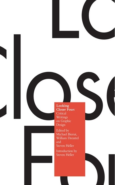 Item #310706 Looking Closer 4: Critical Writings on Graphic Design