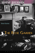 Item #323318 Rose Garden : Short Stories. MAEVE BRENNAN