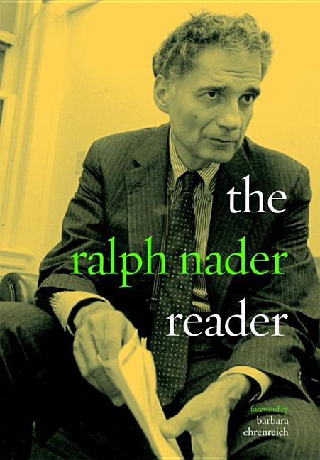 Item #274026 The Ralph Nader Reader. RALPH NADER.